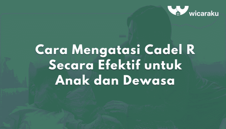 Cara Mengatasi Cadel R Secara Efektif untuk Anak dan Dewasa